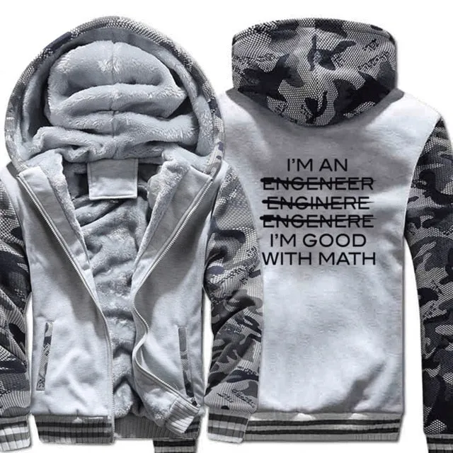 Thicken jackets men raglan Camouflage sleeve I'm An Engineer I'm Good At Math coats 2019 wool liner sweatshirts harajuku hoodies