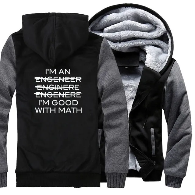 Thicken jackets men raglan Camouflage sleeve I'm An Engineer I'm Good At Math coats 2019 wool liner sweatshirts harajuku hoodies